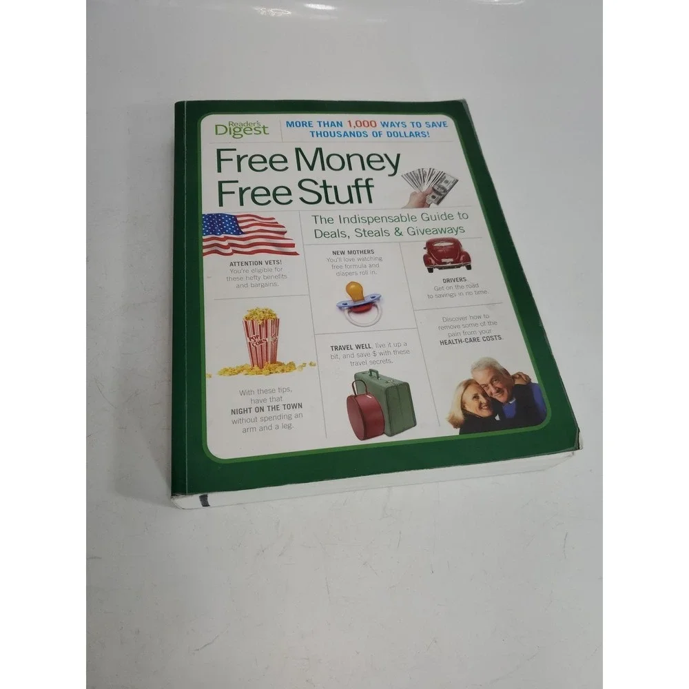 Free Money Free Stuff : The Select Guide to Public and Private Deals, Steals,...